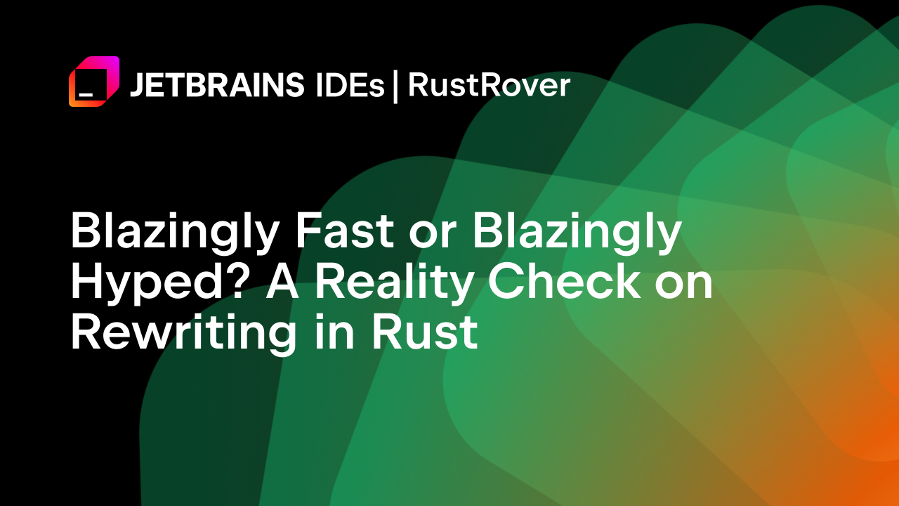 Rewriting in Rust: Performance, Failures, 2026 Reality Check