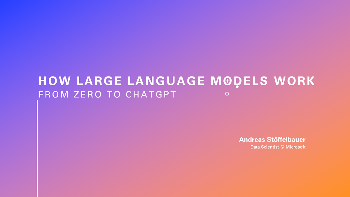 How Large Language Models work