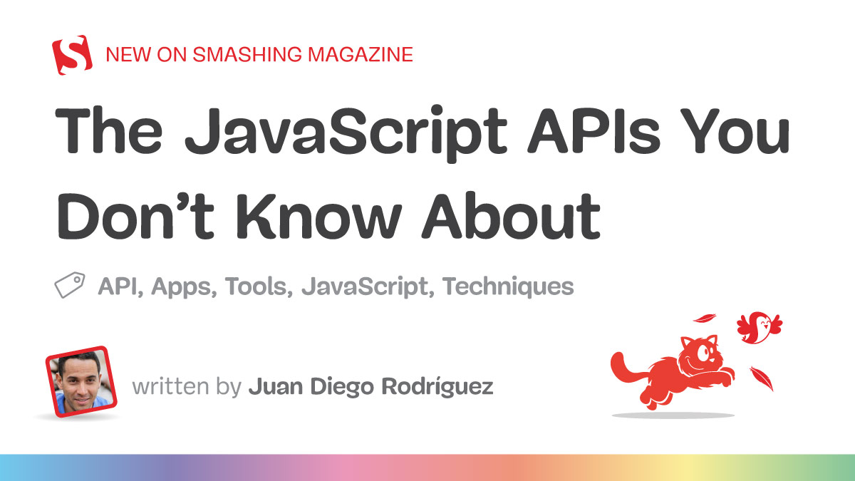 JavaScript APIs You Don’t Know About — Smashing Magazine