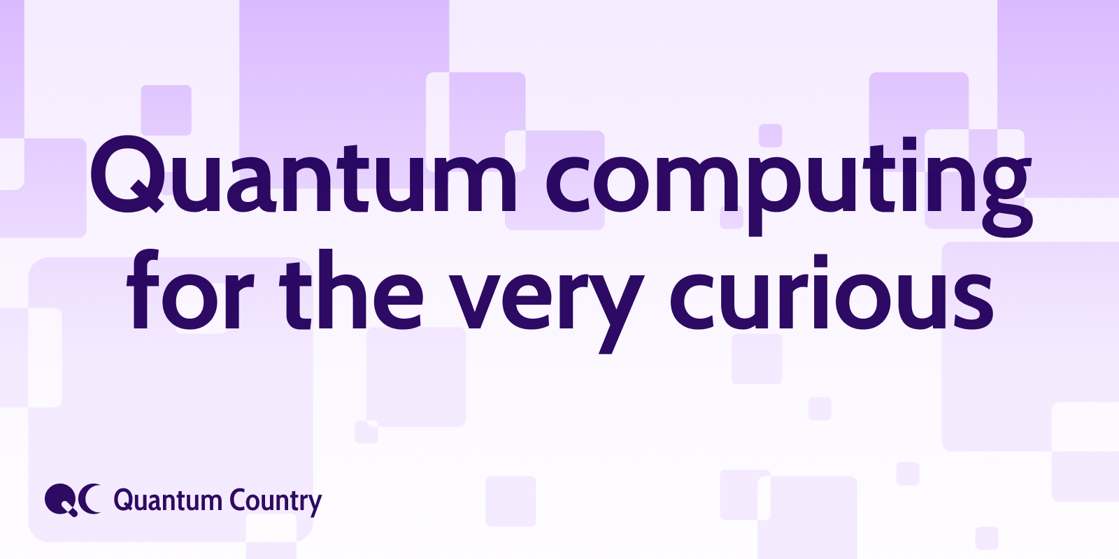 Quantum computing for the very curious