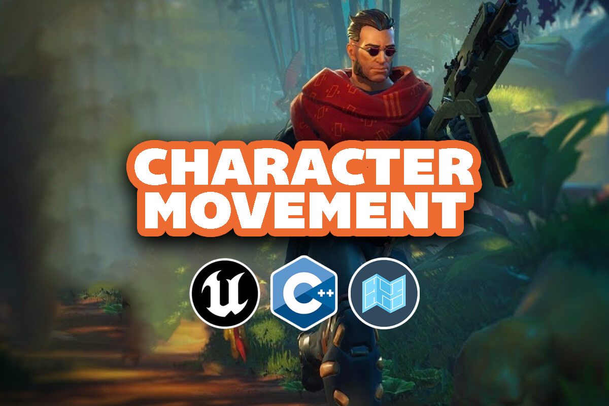 Unreal Engine: Character Movement